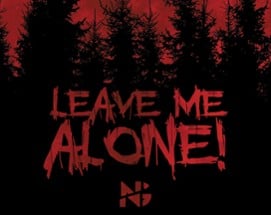 Leave me alone! Image