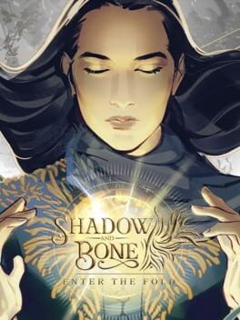 Games like Shadow and Bone: Enter the Fold