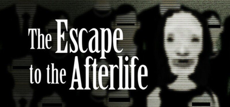 The Escape to the Afterlife Image
