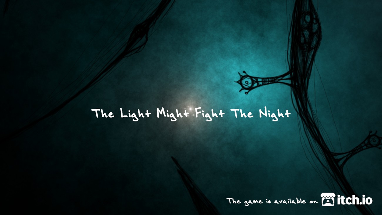 Games like The Light Might Fight The Night
