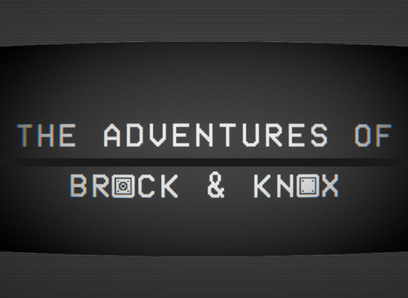 Adventures of Brock and Knox Image