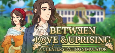 Games like Between Love & Uprising: A Cheaters Dating Simulator