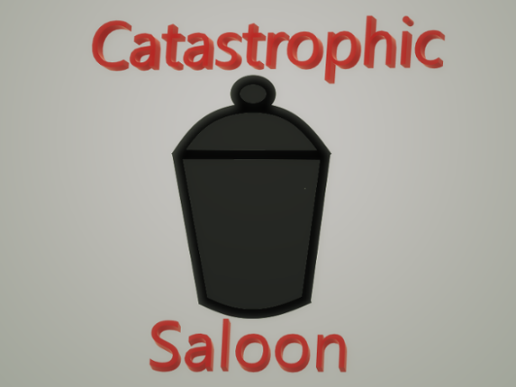 Catastrophic Saloon Image