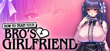 Games like How to Train Your Bro's Girlfriend