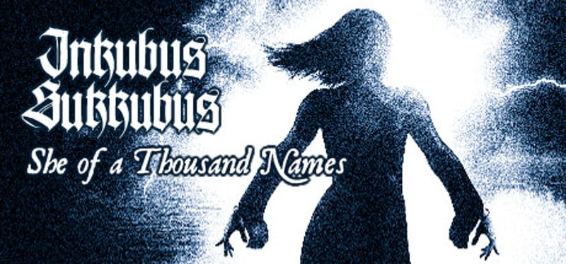 Inkubus Sukkubus: She of a Thousand Names Game Cover