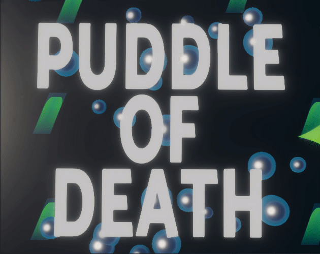 Games like Puddle of Death