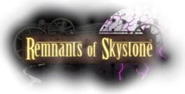 Games like Remnants of Skystone