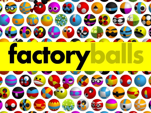 Games like Factory Balls Forever
