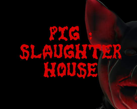 Pig : Slaughter House Game Cover