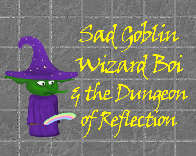Games like Sad Goblin Wizard Boi & The Dungeon of Reflection