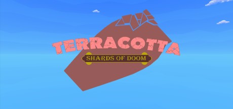 Games like Terracotta - Shards of Doom