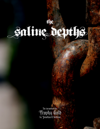The Saline Depths: A Trophy Gold Incursion Game Cover