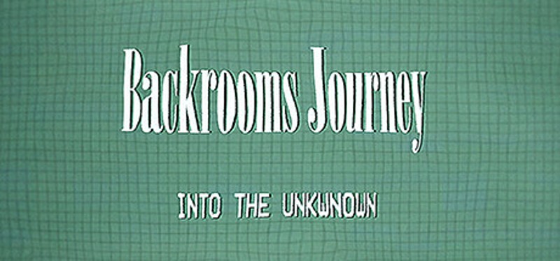 Backrooms Journey: Into the unknown Image