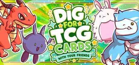 Games like Dig for TCG Cards With Your Friends