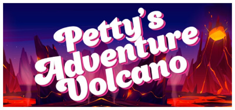 Petty's Adventure: Volcano Image