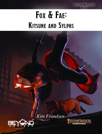 Ancestral Anthologies Vol. 2: Fox & Fae, Kitsune and Sylphs (5e) Image