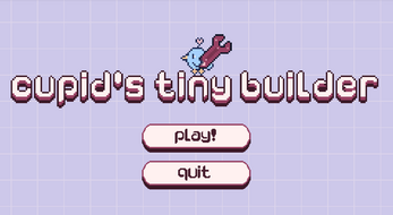 Cupid's Tiny Builder Image