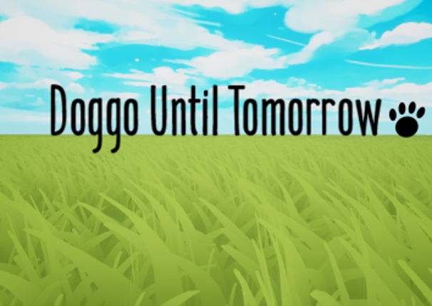 Doggo Until Tomorrow Image