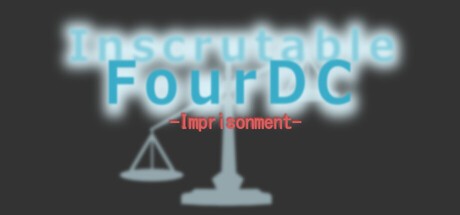 Games like Inscrutable FourDC -Imprisonment-