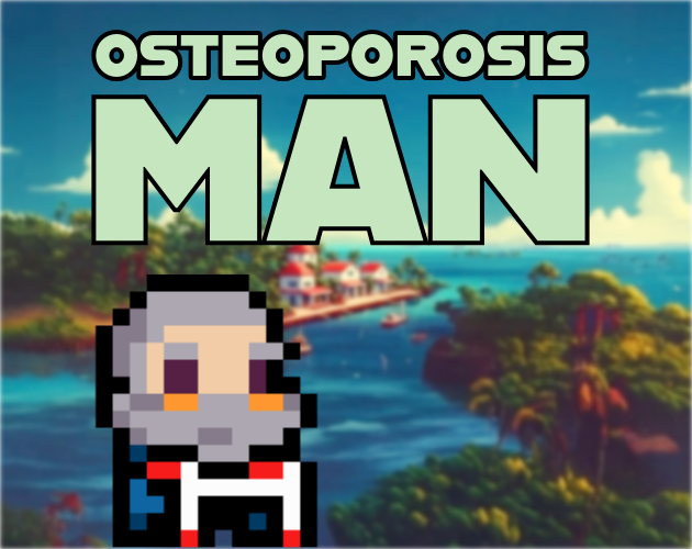 Games like Osteoporosis Man [Trijam 337]
