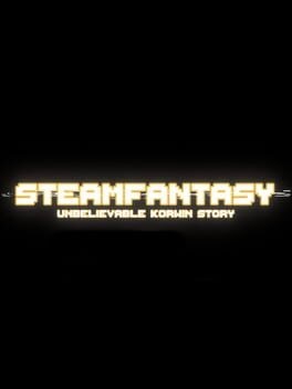 Games like Steamfantasy: Unbelievable Korwin Story