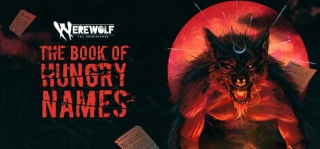 Games like Werewolf: The Apocalypse — The Book of Hungry Names