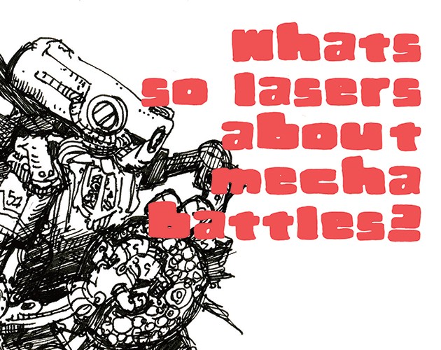 Games like What's So Lasers about Mecha Battles?