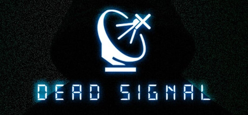 Dead Signal Image