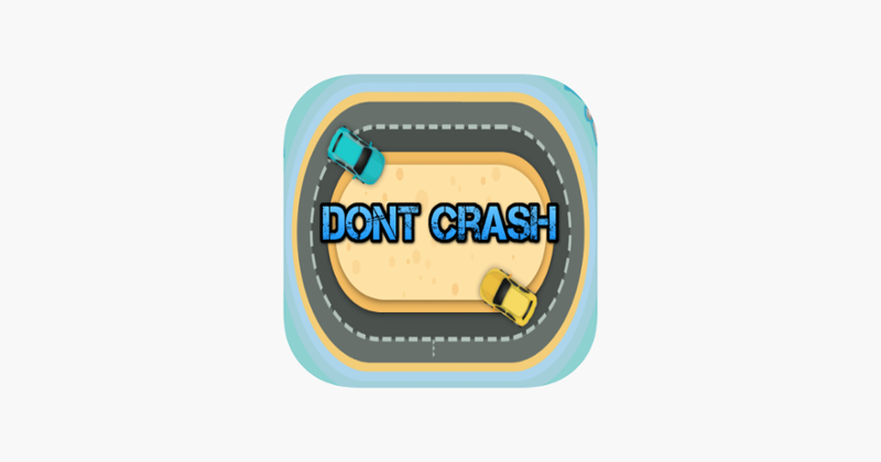 Dont Crash - Do not crash Crazy Car Highway Game Cover