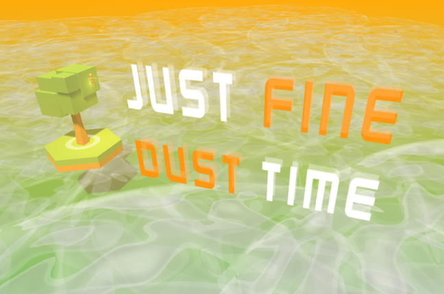 Just Fine Dust Time Image