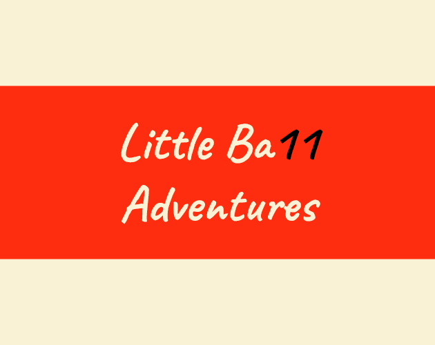Games like Little Ba11 Adventures