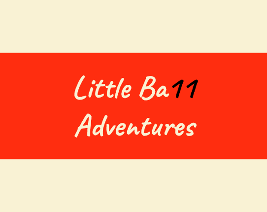 Little Ba11 Adventures Image