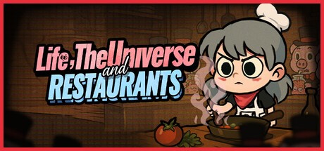 Games like Life, the Universe, and Restaurants