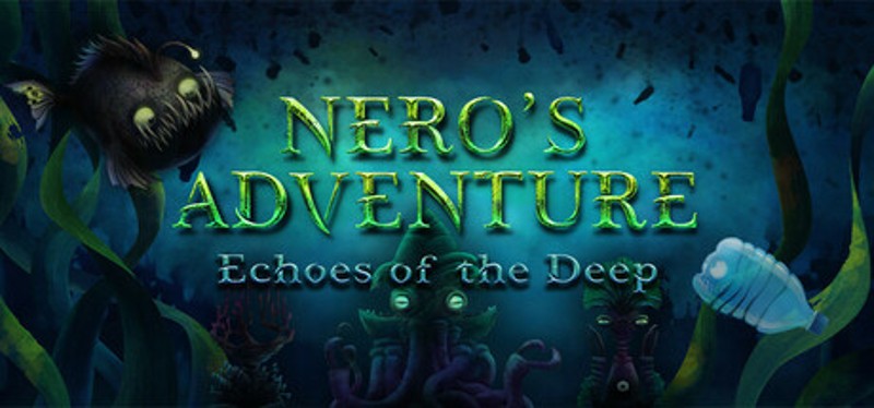 Nero's Adventure: Echoes of the Deep Image