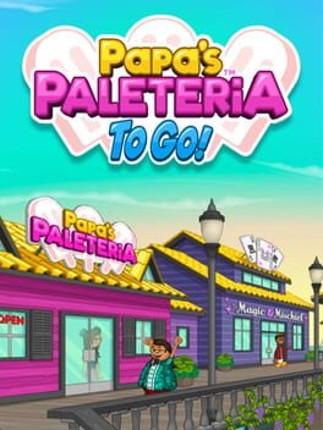 Papa's Paleteria To Go! Game Cover