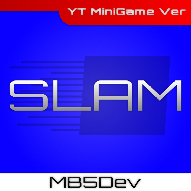 Games like SLAM (YT minigame)