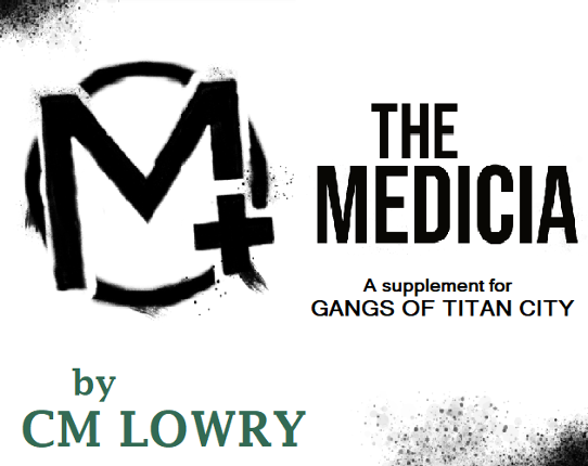 The Medicia - a supplement for Gangs Of Titan City Image