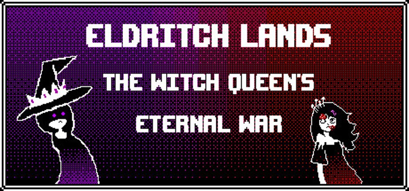 Eldritch Lands: The Witch Queen's Eternal War Image