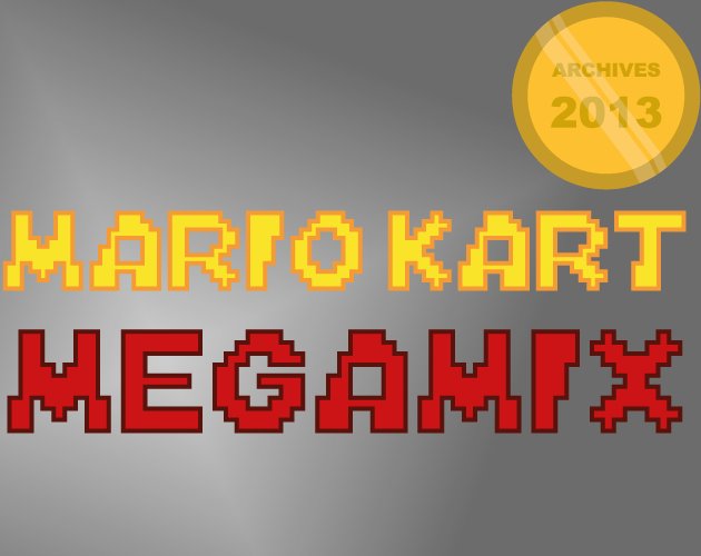 Games like ARCHIVES 2013 ~ Mario Kart MegaMix