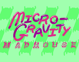 Games like Micro-Gravity Madhouse