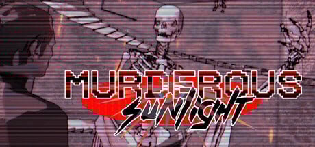 Games like Murderous Sunlight