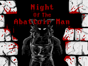 Night of the Abattoir Man, The Full Release Image