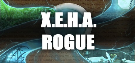 Games like X.E.H.A. Rogue