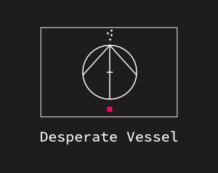 Games like Desperate Vessel