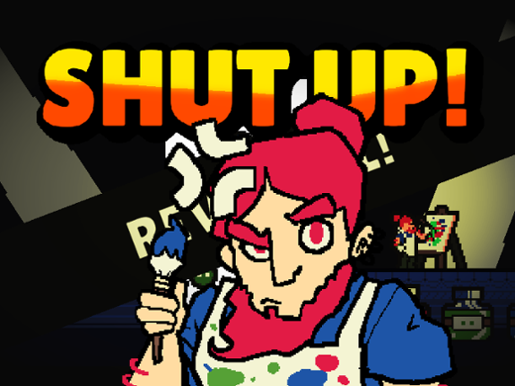 SHUT UP! I'm painting Image