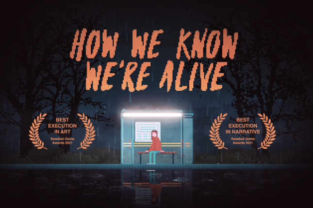 HOW WE KNOW WE'RE ALIVE Game Cover