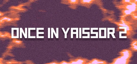 Games like Once in Yaissor 2