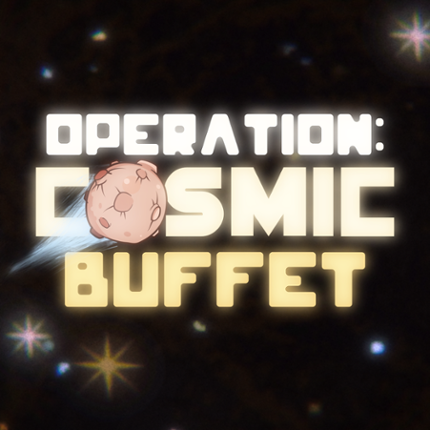 Operation: Cosmic Buffet Image