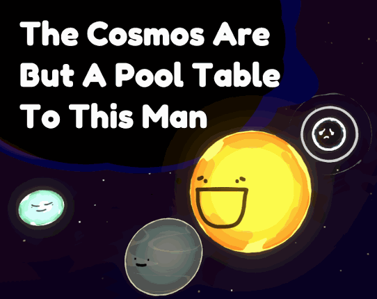 The Cosmos Are But A Pool Table To This Man Image