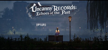 Games like Uncanny Records：Echoes of the Past